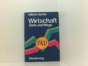 Seller image for Wirtschaft - Ziele und Wege for sale by Book Broker