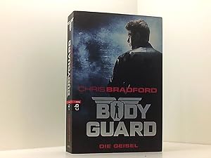 Bodyguard - Die Geisel: Band 1 (Die Bodyguard-Reihe, Band 1)