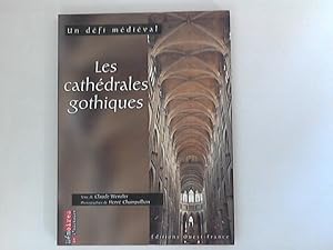 Un défi médiéval: les cathédrales gothiques