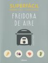 Seller image for Superfcil, freidora de aire for sale by AG Library