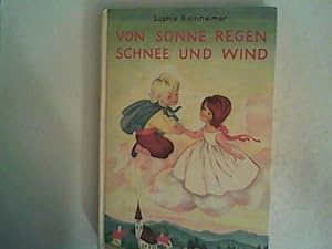 Seller image for Von Sonne, Regen, Schnee und Wind und anderen guten Freunden. for sale by ANTIQUARIAT FRDEBUCH Inh.Michael Simon