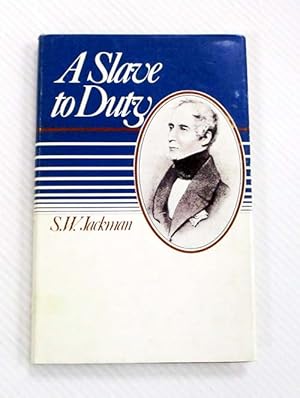 Bild des Verkufers fr A Slave to Duty A Portrait Sketch of Sir George Arthur zum Verkauf von Adelaide Booksellers