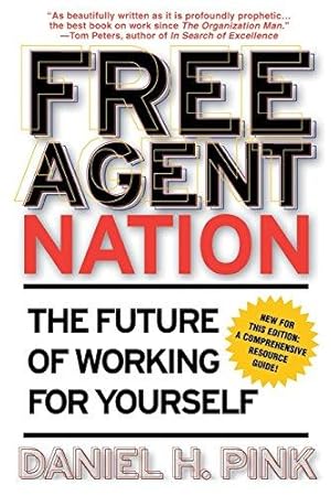 Imagen del vendedor de Free Agent Nation: How America's New Independent Workers Are Transforming the Way We Live a la venta por WeBuyBooks