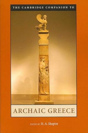 Imagen del vendedor de Cambridge Companion to Archaic Greece a la venta por GreatBookPrices