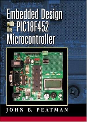 Seller image for Embedded Design with the PIC18F452 for sale by WeBuyBooks