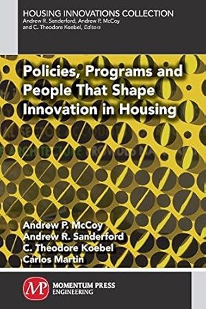 Bild des Verkufers fr Policies, Programs and People that Shape Innovation in Housing zum Verkauf von WeBuyBooks