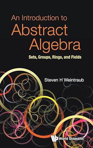 Seller image for Introduction to Abstract Algebra, An: Sets, Groups, Rings, and Fields for sale by moluna