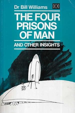 Bild des Verkufers fr The Four Prisons of Man and Other Insights: A Miscellany of Talks on he Scientific Attitude zum Verkauf von Leura Books