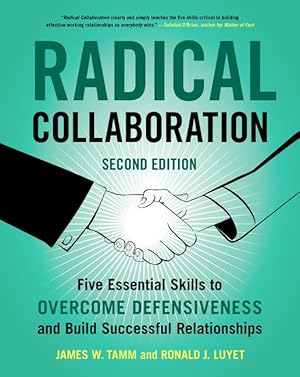 Bild des Verkufers fr Radical Collaboration, 2nd Edition: Five Essential Skills to Overcome Defensiveness and Build Successful Relationships zum Verkauf von moluna