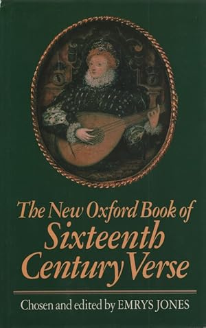 Bild des Verkufers fr The New Oxford Book of Sixteenth Century Verse. zum Verkauf von Fundus-Online GbR Borkert Schwarz Zerfa