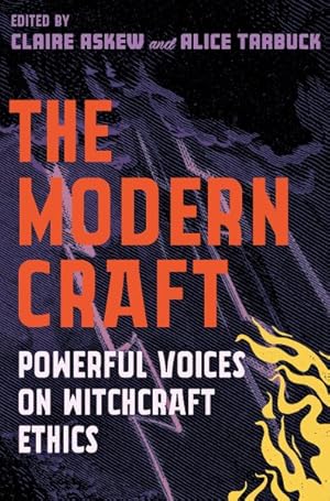 Imagen del vendedor de Modern Craft : Powerful Voices on Witchcraft Ethics a la venta por GreatBookPrices