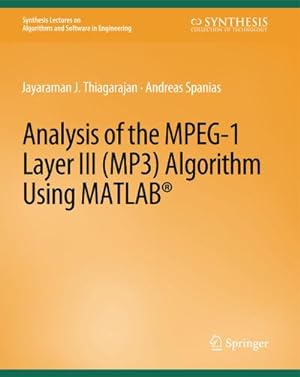 Bild des Verkufers fr Analysis of the MPEG-1 Layer III (MP3) Algorithm using MATLAB zum Verkauf von AHA-BUCH GmbH