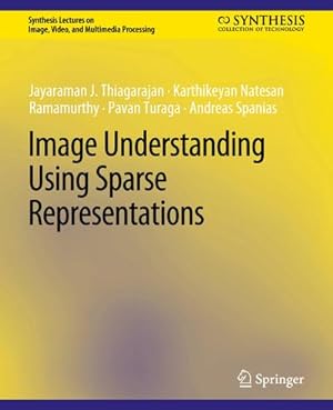 Seller image for Image Understanding using Sparse Representations for sale by AHA-BUCH GmbH