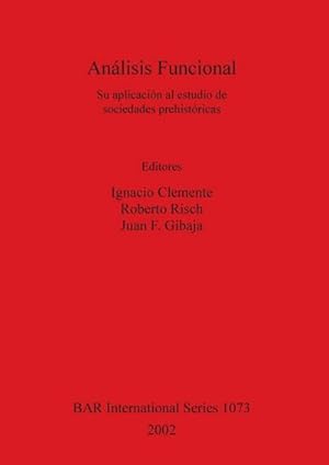 Seller image for Anlisis Funcional : Su aplicacin al estudio de sociedades prehistricas for sale by AHA-BUCH GmbH