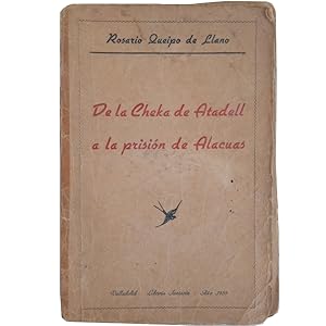 Seller image for DE LA CHEKA DE ATADELL A LA PRISIN DE ALACUAS. Impresiones, estampas y recuerdos de los rojos for sale by LIBRERIA CLIO