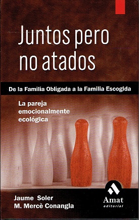 Seller image for JUNTOS PERO NO ATADOS : LA PAREJA EMOCIONALMENTE ECOLOGICA for sale by LIBRERA LAS HOJAS