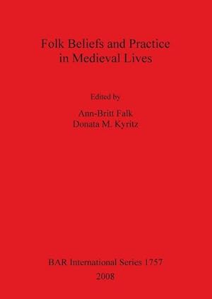 Seller image for Folk Beliefs and Practice in Medieval Lives for sale by AHA-BUCH GmbH