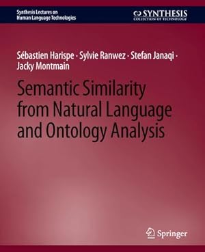Seller image for Semantic Similarity from Natural Language and Ontology Analysis for sale by AHA-BUCH GmbH