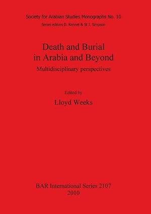 Immagine del venditore per Death and Burial in Arabia and Beyond : Multidisciplinary perspectives venduto da AHA-BUCH GmbH