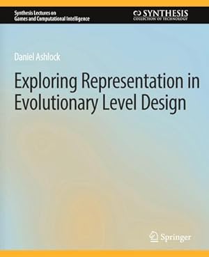 Bild des Verkufers fr Exploring Representation in Evolutionary Level Design zum Verkauf von AHA-BUCH GmbH