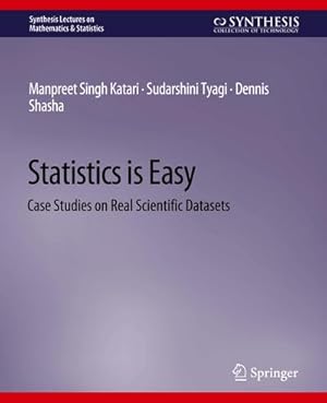 Bild des Verkufers fr Statistics is Easy : Case Studies on Real Scientific Datasets zum Verkauf von AHA-BUCH GmbH