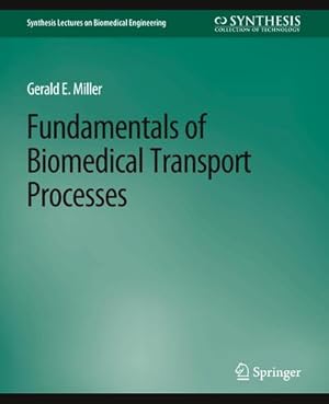 Bild des Verkufers fr Fundamentals of Biomedical Transport Processes zum Verkauf von AHA-BUCH GmbH