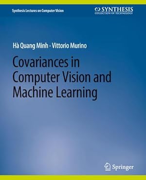 Immagine del venditore per Covariances in Computer Vision and Machine Learning venduto da AHA-BUCH GmbH