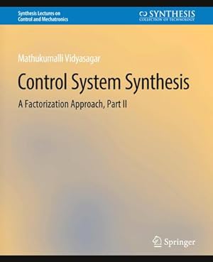 Bild des Verkufers fr Control Systems Synthesis : A Factorization Approach, Part II zum Verkauf von AHA-BUCH GmbH