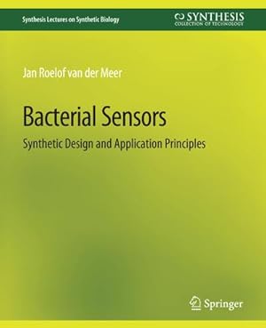 Seller image for Bacterial Sensors : Synthetic Design and Application Principles for sale by AHA-BUCH GmbH
