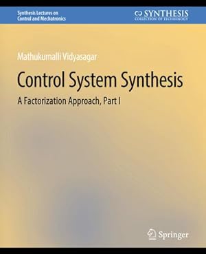 Bild des Verkufers fr Control Systems Synthesis : A Factorization Approach, Part I zum Verkauf von AHA-BUCH GmbH