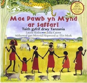 Bild des Verkufers fr Mae Pawb yn Mynd ar Saffari - Taith Gyfrif drwy Tanzania zum Verkauf von WeBuyBooks