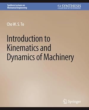 Bild des Verkufers fr Introduction to Kinematics and Dynamics of Machinery zum Verkauf von AHA-BUCH GmbH