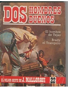 DOS HOMBRES BUENOS -EL HOMBRE DE TEJAS/BRADY EL TRANQUILO