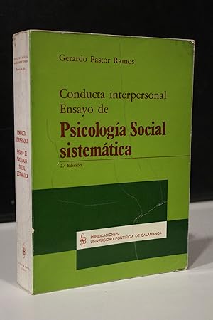 Conducta interpersonal. Ensayo de Psicología Social sistemática.- Pastor Ramos, Gerardo.