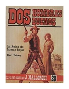 DOS HOMBRES BUENOS -LA REINA DE LOMAS ROJAS/DON PÉREZ