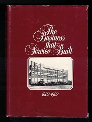 THE BUSINESS THAT SERVICE BUILT, 1882-1982 History of the Modern Printing Company Proprietary Lim...