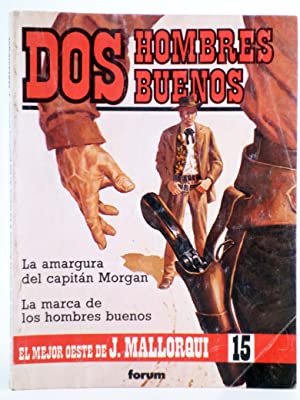 DOS HOMBRES BUENOS -LA AMARGURA DEL CAPITÁN MORGAN/LA MARCA DE LOS HOMBRES BUENOS