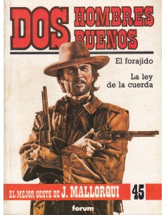 DOS HOMBRES BUENOS -EL FORAJIDO/LA LEY DE LA CUERDA
