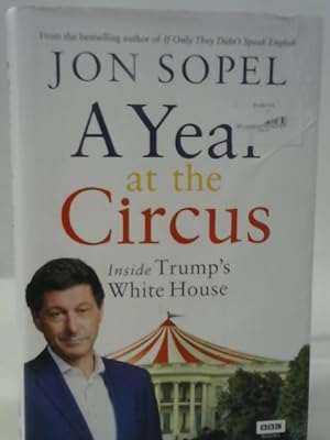 Bild des Verkufers fr A Year At The Circus: Inside Trump's White House zum Verkauf von World of Rare Books