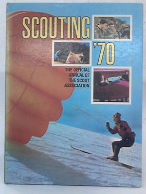Seller image for Scouting '70 : The Official Annual of the Scout Association for sale by World of Rare Books