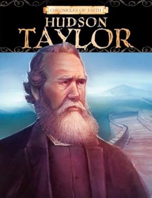 Bild des Verkufers fr Hudson Taylor (Chronicles of Faith) zum Verkauf von WeBuyBooks