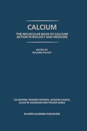 Bild des Verkufers fr Calcium: The molecular basis of calcium action in biology and medicine. zum Verkauf von Antiquariat Thomas Haker GmbH & Co. KG