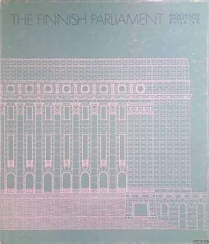Immagine del venditore per The Finnish Parliament: Its Background, Operations and Building venduto da Klondyke