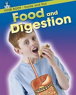 Imagen del vendedor de Food and Digestion (Your Body: Inside and Out) a la venta por WeBuyBooks