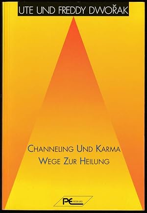 Bild des Verkufers fr Channeling und Karma. Wege zur Heilung. zum Verkauf von Antiquariat Dennis R. Plummer