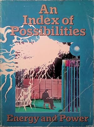 Seller image for An index of possibilities: Energy and power An index of possibilities: Energy and power for sale by Klondyke