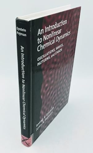 Seller image for An Introduction to Nonlinear Chemical Dynamic. Oscillations, Waves, Patterns, and Chaos. (=Topics in Physical Chemistry). for sale by Antiquariat Thomas Haker GmbH & Co. KG