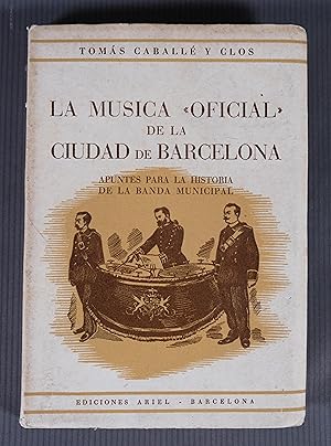 Imagen del vendedor de La msica oficial de la ciudad de Barcelona a la venta por Antigedades Argar