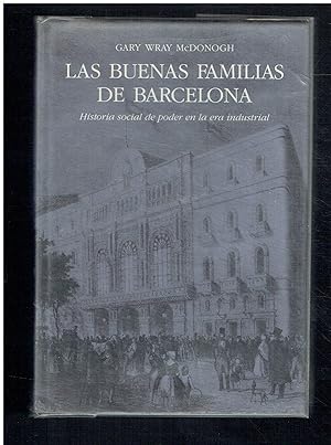 Las buenas familias de Barcelona. Historia social de poder en la era industrial.