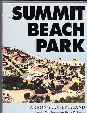 Immagine del venditore per Summit Beach Park: Akron's Coney Island venduto da Archer's Used and Rare Books, Inc.